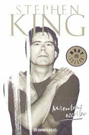 Mientras escribo by Stephen King