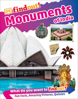 Dkfindout! Monuments of India by D.K. Publishing