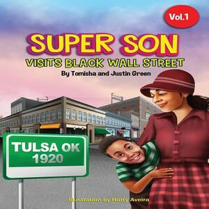 Super Son: visits Black Wall Street by Tomisha Green, Justin Green