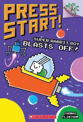 Super Rabbit Boy Blasts Off! by Thomas Flintham