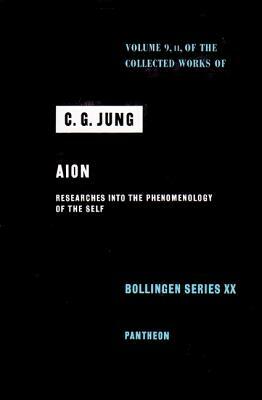 Aion: Researches Into the Phenomenology of the Self by C.G. Jung