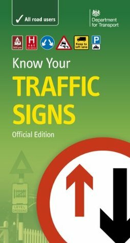 DFT Know Your Traffic Signs by The Stationery Office, The Department for Transport