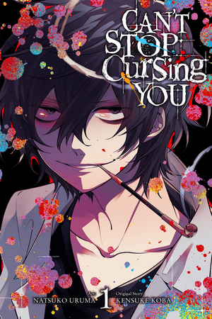 Can't Stop Cursing You, Vol. 1 by Kensuke Koba, Natsuko Uruma