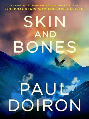 Skin and Bones: A Mike Bowditch Short Mystery by Paul Doiron