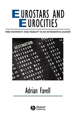 Eurostars and Eurocities by Adrian Favell