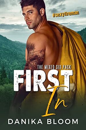 First In (The Mixed Six Pack, #1) by Danika Bloom