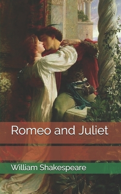 Romeo and Juliet by William Shakespeare