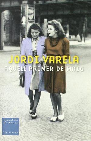 Aquell primer de maig by Jordi Varela