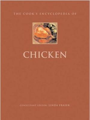 The Cook's Encyclopedia Of Chicken by Linda Fraser
