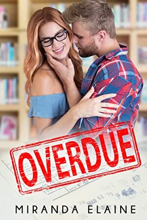 Overdue by Miranda Elaine