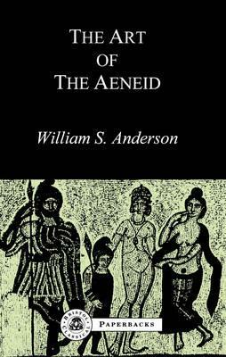 Art of the Aeneid by William Scovil Anderson