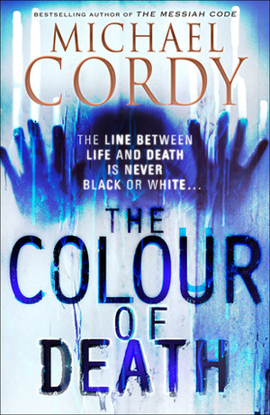 The Colour of Death by Michael Cordy