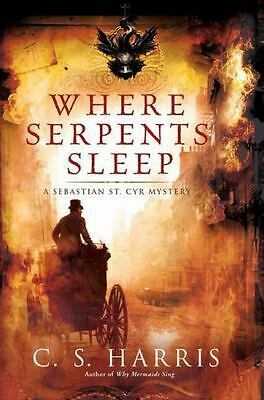 Where Serpents Sleep by C.S. Harris
