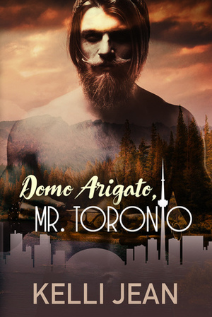 Domo Arigato, Mr. Toronto by Kelli Jean