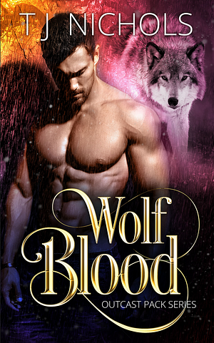 Wolf Blood by TJ Nichols
