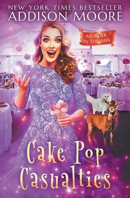 Cake Pop Casualties by Addison Moore