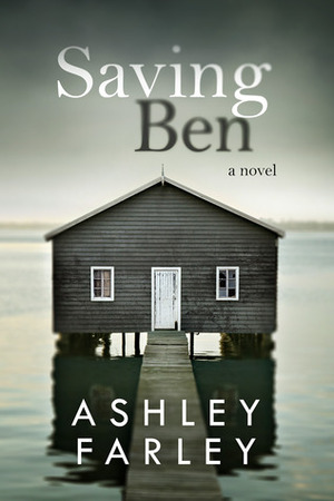 Saving Ben by Ashley Farley