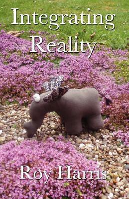 Integrating Reality by Roy Harris