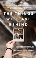 The Things We Leave Behind by Barbara Lehtiniemi, Julie Meier, Dawn Miller