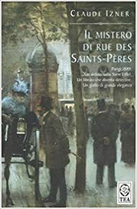 Il mistero di Rue des Saints-Pères by Claude Izner