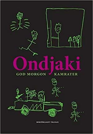 God morgon kamrater! by Ondjaki, Ondjaki