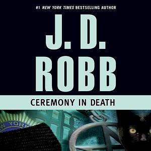 Ceremony in Death by J.D. Robb