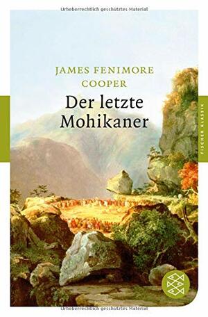 Der letzte Mohikaner by James Fenimore Cooper