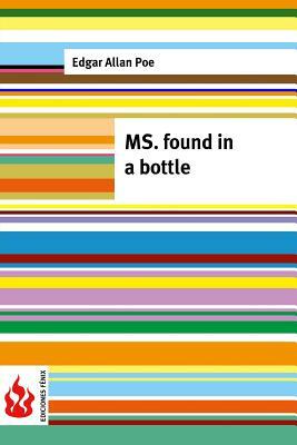 MS. found in a bottle: (low cost). limited edition by Edgar Allan Poe