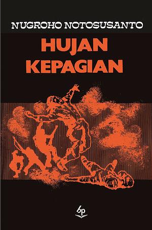 Hujan Kepagian by Nugroho Notosusanto