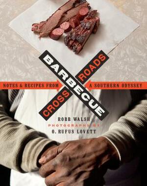 Barbecue Crossroads: Notes and Recipes from a Southern Odyssey by Robb Walsh