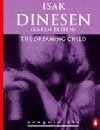 The Dreaming Child and Other Stories by Isak Dinesen, Karen Blixen