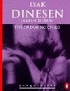 The Dreaming Child and Other Stories by Karen Blixen, Isak Dinesen