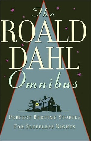 The Roald Dahl Omnibus: Perfect Bedtime Stories for Sleepless Nights by Roald Dahl