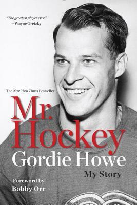 Mr. Hockey: My Story by Gordie Howe