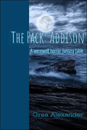 The Pack: Addison by Grea Alexander