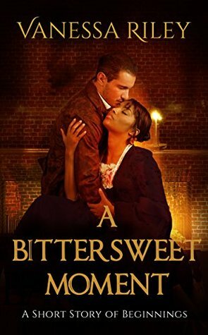 A Bittersweet Moment by Vanessa Riley