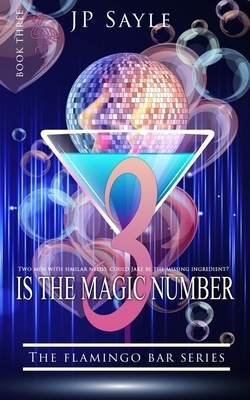 3 is the magic Number: MMM Gay Romance by JP Sayle