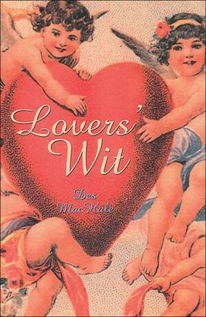 Lovers' Wit by Des MacHale