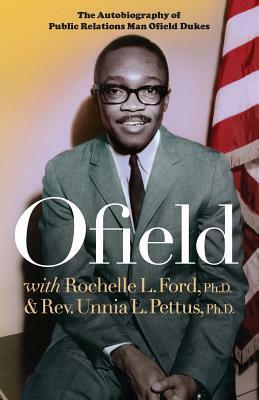 Ofield: The Autobiography of Public Relations Man Ofield Dukes by Ofield Dukes