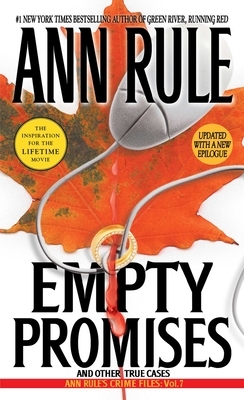 Empty Promises: And Other True Cases by Ann Rule