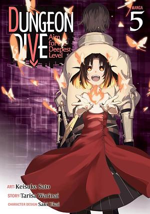 DUNGEON DIVE: Aim for the Deepest Level (Manga) Vol. 5 by Tarisa Waranai