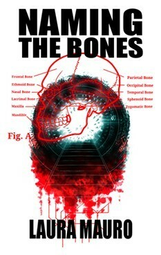 Naming the Bones by Laura Mauro