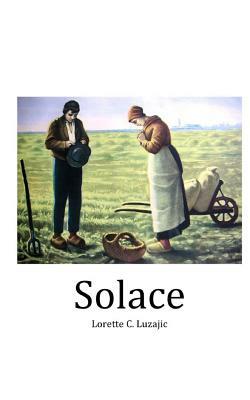 Solace by Lorette C. Luzajic