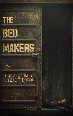 The Bedmakers by John Boden, Chad Lutzke