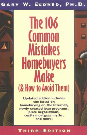 The 106 Common Mistakes Homebuyers Make by Gary W. Eldred