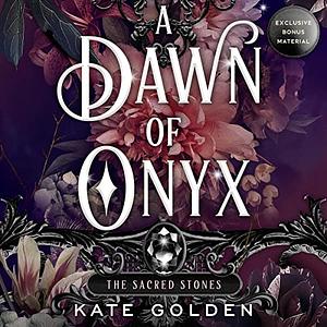 A Dawn of Onyx by Kate Golden