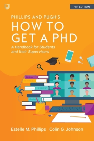 How to Get a PhD: A Handbook for Students and Their Supervisors by Derek S. Pugh, Estelle Phillips