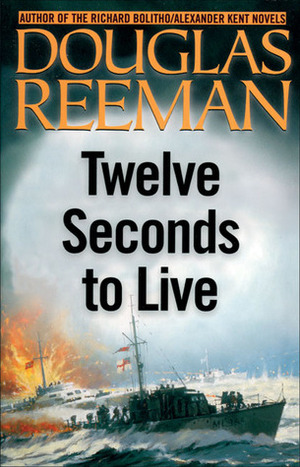 Twelve Seconds to Live by Douglas Reeman