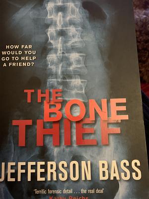 Bone Thief by Jefferson Bass