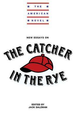 New Essays on the Catcher in the Rye by Jack Salzman